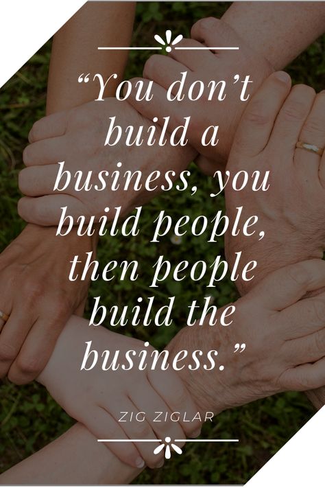 “You don’t build a business, you build people, then people build the business.” - Zig Ziglar There are more marketing quotes, small business quotes and inspirational quotes on the board. If you are looking for motivational quotes for success, inspirational quotes for life and meaningful quotes, you can visit the website. Feel free the pin this quote on your pinterest board to read this later. Zig Ziglar Quotes Business, Quotes Small Business, Inspirational Quotes For Life, Zig Ziglar Quotes, Network Marketing Quotes, Sales Quotes, Digital Marketing Quotes, Small Business Quotes, Build A Business