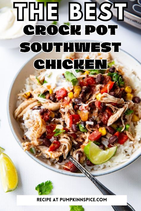 chicken and rice in a white bowl Crockpot Chicken Taco Bowls, Santa Fe Crockpot Chicken, Slow Cooker Chicken Burrito Bowl Recipe, Southwest Chicken Slow Cooker, Southwest Chicken Crockpot Recipes, Southwest Chicken Tacos Crockpot, Crockpot Chicken For Burritos, Southwest Chicken Bowl Recipe, Crockpot Chipotle Chicken Bowls