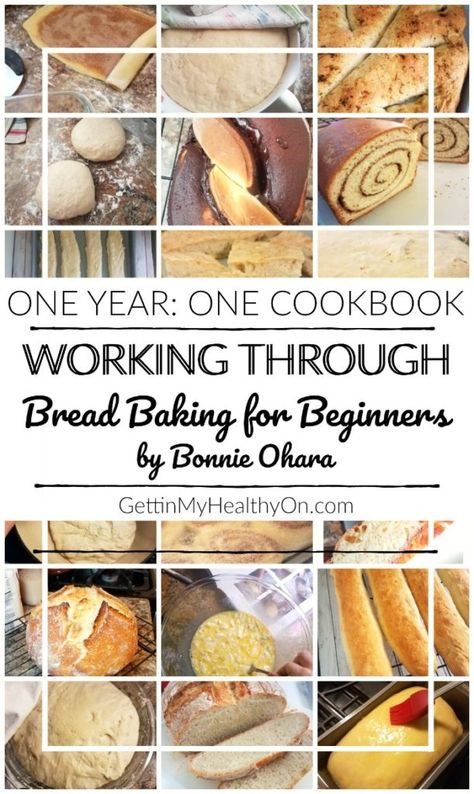 My Year Spent Working Through the "Bread Baking for Beginners" Cookbook Bread Pictures, Bread For Beginners, Bread Cookbook, Baking For Beginners, Baking School, Baking Cookbooks, Bread Homemade, Baking Book, Baking Basics