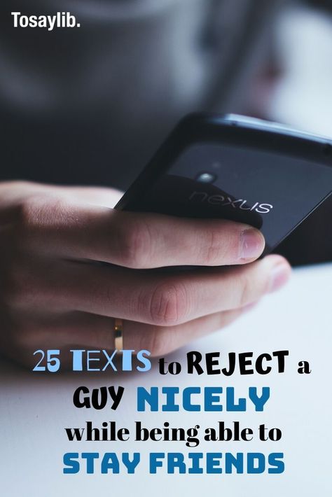 Ways To Reject A Guy Nicely, Rejecting A Guy Quotes, Nice Rejection Text Messages, Funny Ways To Reject A Guy, Nice Ways To Reject Someone, How To Reject A Guy, Rejecting Someone Nicely, How To Kindly Reject A Guy, How To Reject A Guy Nicely Over Text