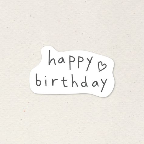 Happy Birthday Cute Sticker, Cute Stickers Birthday, Happy Birthday Aethstetic, Happy Birthday Stickers Aesthetic, Hbd To You, Happy Birthday Aesthetic Text, Birthday Aesthetic Stickers, Happy Birthday Stickers Printable, Happy Birthday Cute Images