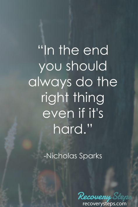 Motivational Quotes:“In the end you should always do the right thing even if it's hard.”   Follow: https://www.pinterest.com/RecoverySteps/ Workout With No Equipment, Home Cardio Workout, Nicholas Sparks Quotes, Home Cardio, Doing The Right Thing, Do The Right Thing, Nicholas Sparks, Quotable Quotes, Cardio Workout