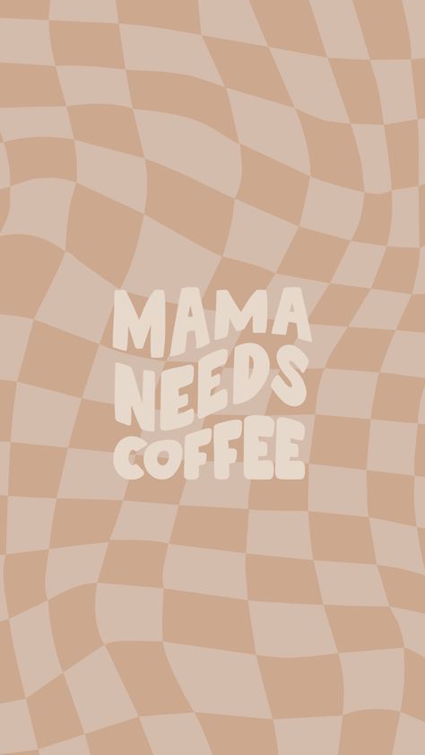 Iced Coffee Iphone Wallpaper, Mama Needs Coffee Wallpaper, Mama Wallpaper Iphone, Iced Coffee Wallpaper, Beige Phone Wallpaper, Wall Aesthetics, Vintage Desktop Wallpapers, Wallpaper City, Aesthetic Dump