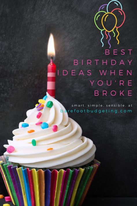 Being broke doesn't mean no birthday celebrations in your life.  You can pull off a ultra frugal, zero spend birthday with a little out of the box ideas and 'cake mixes'   image is chocoloate cupcake in multi colored stripped liner with cream cheese frosting and colored sprinkles, topped with single red and pink striped candle lit.  text on image reads "Best Birthday Ideas when You're Broke" No Cost Birthday Ideas, No Money Birthday Ideas, Broke Birthday Ideas, How To Spend Birthday, Alone Birthday Ideas, Birthday Ideas On A Budget, Creative Birthday Ideas, Budget Birthday, Cake For Husband