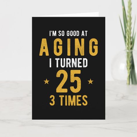 Funny 75th Birthday Gift Saying Card | #birthday #gift #presentfunny #giftbirthday #present75thbirthday #humor #sarcasm #irony #funnysayings #yearsold 75 Th Birthday Party Ideas, 75th Birthday Decorations, 75 Birthday, Happy 75th Birthday, 75th Birthday Parties, 75th Birthday Gifts, Retirement Ideas, 54th Birthday, Moms Birthday