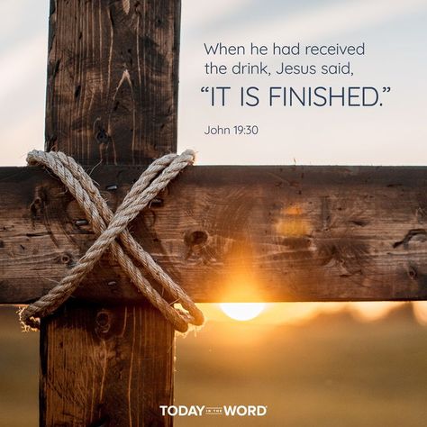 When he had received the drink, Jesus said, “It is finished.” - JOHN 19:30 Today in the Word - a daily devotional Bible study🙏 #Christian #bibleverses #christianquotes John 19:30, John 17:20-23, John 19 30, John 14:15-21, John 10:28-30, Devotional Bible, John 11:25-26 The Resurrection, John 4:13-14 Living Water, Ultra Marathon