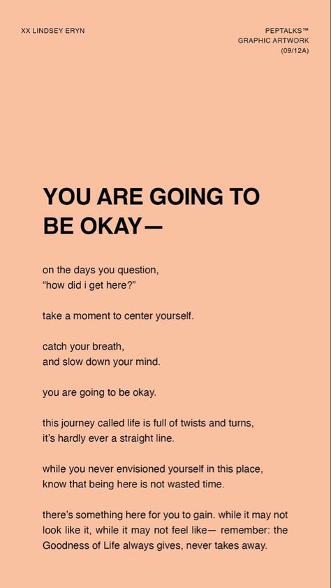 You’ll Be Okay Quotes, Youll Be Okay, Courage Affirmations, Quotes Breathe, Be Okay Quotes, Lindsey Eryn, You'll Be Okay, Hopeful Quotes, Okay Quotes