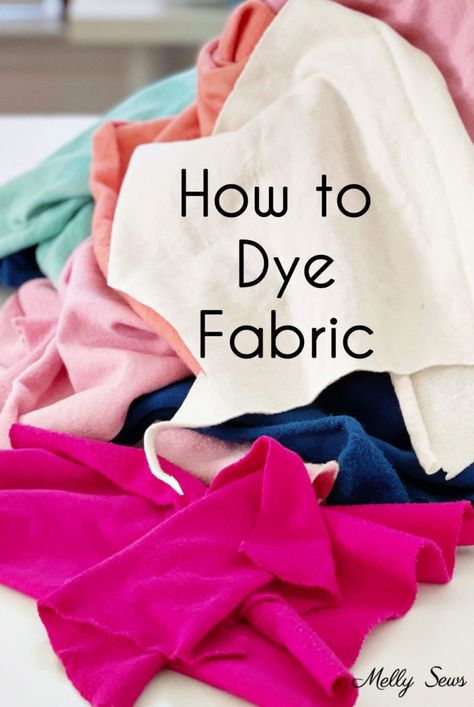 How To Dye Clothing At Home, How To Dye Clothes At Home, Hand Dyeing Fabric, Clothes Dye, Fabric Tutorial, Art Recipes, Melly Sews, Fabric Dyeing Techniques, Diy Dye