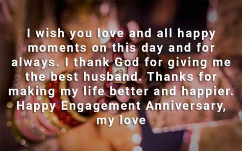 First Engagement Anniversary Wishes, Engagement Anniversary Wishes To Husband, Anniversary Wishes To Husband, Engagement Anniversary Wishes, Happy Engagement Anniversary, Anniversary Wishes For Parents, I Wish You More, Anniversary Wishes For Husband, Anniversary Quotes For Him