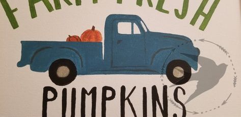 Harvest Truck Reverse Canvas Farm Fresh Pumpkins Rustic | Etsy Truck Painting, Fall Blocks, Thanksgiving Sign, Fall Canvas Painting, Fall Art Projects, Fall Canvas, Truck Paint, Fall Sign, Pumpkin Sign