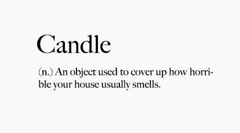 Candle Meme Funny, Macrame Quotes, Candle Lifestyle, Smell Quotes, Celeste Core, Candle Quotes Funny, Sarcasm Definition, Candle Marketing, Candle Instagram