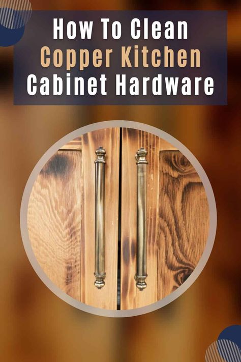 How To Clean Copper Hardware, Copper Kitchen Cabinet Hardware, Copper Handles Kitchen, Copper Kitchen Hardware, Copper Cabinet Hardware, Copper Cabinet Pulls, Cooper Kitchen, Kitchens Backsplash, Olive Kitchen