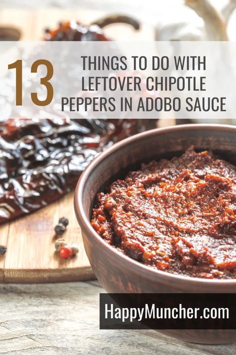 What to Do with Leftover Chipotle Peppers in Adobo Sauce – Happy Muncher What To Make With Chipotle Peppers In Adobo Sauce, Chilis In Adobo Sauce Recipes, Recipes With Adobe Sauce, Chili In Adobo Sauce Recipes, Chipotle Peppers Recipes, Adobo Pepper Recipe, Recipes Using Chipotle Peppers In Adobo Sauce, Chili Adobo Recipes, Recipes With Adobo Peppers