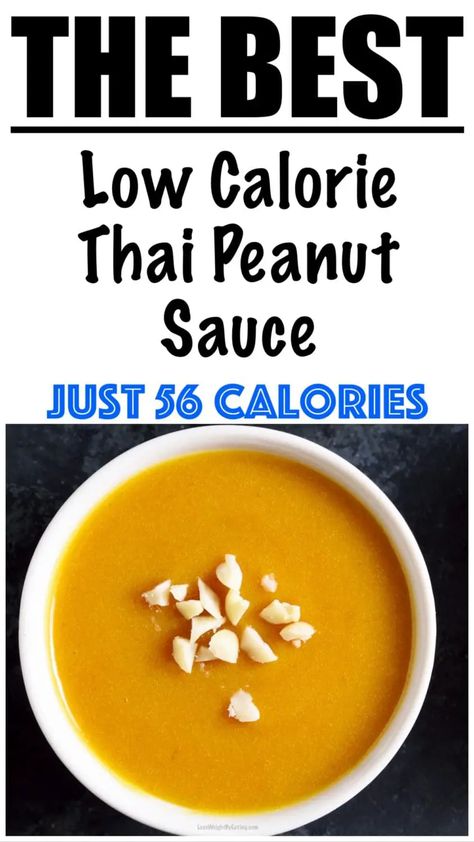 Low Calorie Peanut Sauce Recipe Low Cal Peanut Sauce, Low Calorie Asian Sauce, Low Calorie Peanut Sauce, Peanut Sauce Healthy, Low Calorie Sauces, Low Calorie Chicken, Peanut Sauce Recipe, Thai Peanut Sauce, Peanut Dipping Sauces