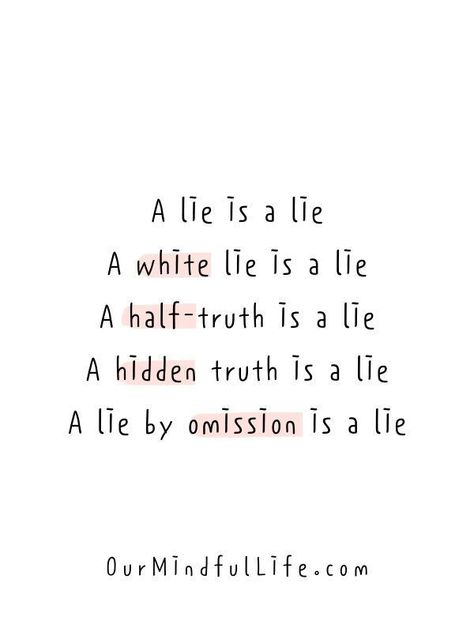 Lies are lies. Lying Is Cheating Quotes, Keeping Something From Me Is Lying, Betrayal And Lies Quotes, A Person Who Lies Quotes, Quotes On People Who Lie, People Be Lying Knowing They Lying, Repeated Lies Quotes, She Lies Quotes, Just Dont Lie To Me Quotes