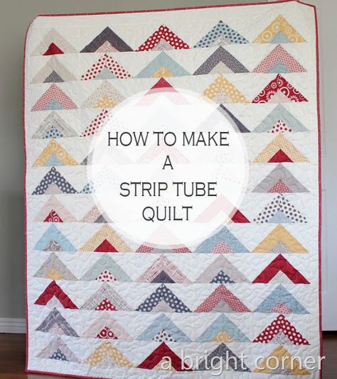 How to make a strip tube quilt - a jelly roll quilt tutorial from A Bright Corner Tube Quilting, Quilting Scraps, Quilting Hacks, King Quilts, Quilt Instructions, Geese Quilt, Strip Quilt Patterns, Rag Quilt Tutorial, Beginner Quilting