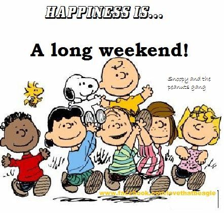 Happy Long Weekend Image, Long Weekend Quotes, Charlie Brown Quotes, Weekend Images, Happy Long Weekend, Three Day Weekend, Happy Weekend Quotes, Weekend Quotes, Snoopy Images