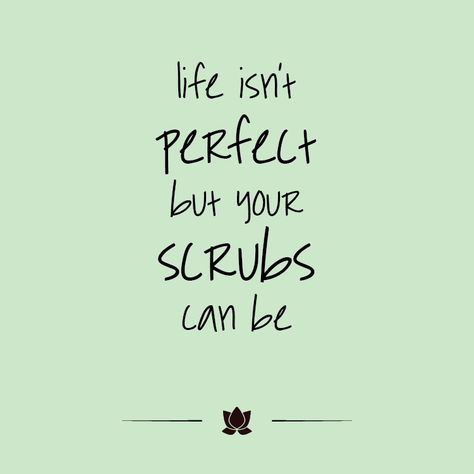 Life isn’t perfect but your scrubs can be. A quote for everyone that’s constantly running around, constantly busy, but always sporting their cutest scrubs. #nursequote #medquote #scrubs #medicalquote #maevnscrubs #scrublife Scrubs Quotes, Scrubs Funny, Medicine Quotes, Doctor Scrubs, Medical Quotes, Scrub Style, Cute Scrubs, Nurse Inspiration, Scrub Life