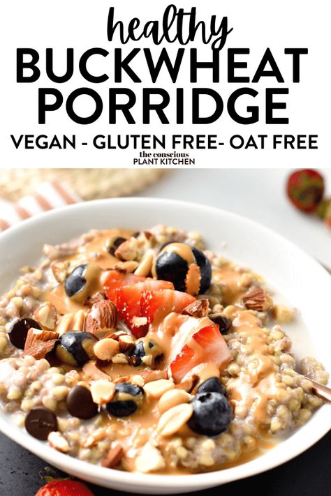 Groats Recipe, Buckwheat Cereal, Gluten Free Porridge, Buckwheat Porridge, Vegan Gluten Free Breakfast, Buckwheat Recipes, Buckwheat Groats, Inflammatory Recipes, Vegan Breakfast Easy