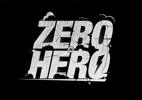 ZERO TO HERO on Behance Mixed Typography, Zero Logo, Adobe Illustrator Pattern, Typography Tshirt Design, From Zero To Hero, Best Typography, Zero To Hero, Hero Logo, Quotes Photo