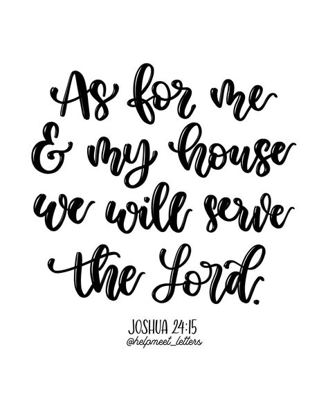 Joshua 24:15 KJV [15] And if it seem evil unto you to serve the Lord choose you this day whom ye will serve; whether the gods which your fathers served that were on the other side of the flood or the gods of the Amorites in whose land ye dwell: but as for me and my house we will serve the Lord. . . . . . .  #handlettering #moderncalligraphy #calligraphy #kjv #kjvonly #bibleverse #inspiration #quote #hymn #lettering #modernbrushlettering #typography #fonts #helpmeet #letters #helpmeetletters #let Calligraphy Practice, The Flood, Inspiration Quote, Serve The Lord, Lettering Practice, Brush Lettering, Typography Fonts, Letter S, Modern Calligraphy