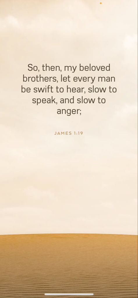 James 1:19 Wallpaper, Book Of James Quotes, James 1:2-4, James 3:9-10 Verse, James 1:12 Scriptures, James 4:6 Scriptures, James 4:14 Bible, James 1 19, Book Of James