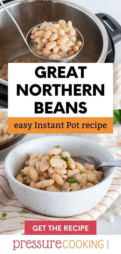 Pinterest image that reads "Great Northern Beans: easy Instant Pot recipe" over two photos. The first is of a small ladle filled with beans. The lower photo is a small white bowl filled with great northern beans via @PressureCook2da Great Northern Beans Recipe Instant Pot, Instant Pot Northern Beans, Great Northern Beans Instant Pot, Instant Pot Great Northern Beans, Beans Instant Pot, Instant Pot Beans Recipe, Pressure Cooker Beans, Pressure Cooking Today, Soup Beans