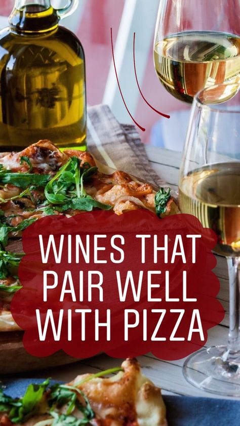 Wine For Pizza, Pizza Wine Pairing, Pizza And Wine Pairings, Different Types Of Pizza, Sweet Champagne Brands, Wine Pairings Chart, Types Of White Wine, Pizza And Wine, Types Of Red Wine