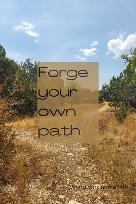 Motivational quote "Forge your own path" with an rocky nature trail background 2025 Word, 2024 Word, Word Of The Year, Motivational Quote, Motivational Quotes, The Year, Quotes