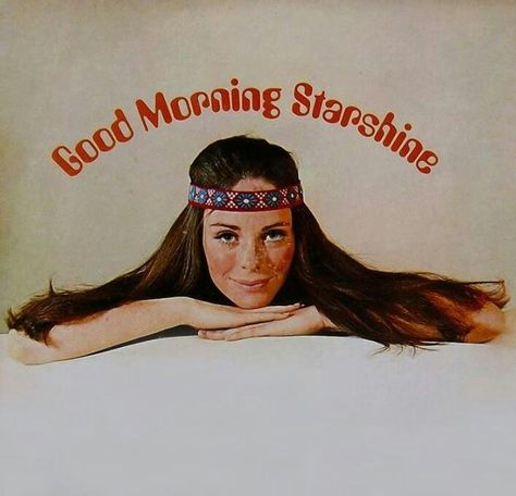 Good Morning StarShine Good Morning Starshine, Fashion Decades, Girls Album, Swinging Sixties, Age Of Aquarius, Hippie Girl, Retro Pop, Good Morning Good Night, Vintage Beauty