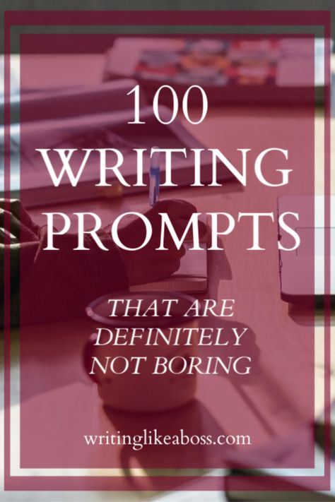 100 Writing Prompts That Are Definitely Not Boring – writing like a boss Creative Writing Ideas Journals, One Line Writing Prompts, Writing Prompts Novel, Writing Prompts For Beginners, Writing Prompts Nonfiction, Best Writing Prompts, First Line Writing Prompts, Beginner Writing Prompts, Photo Prompts For Writing