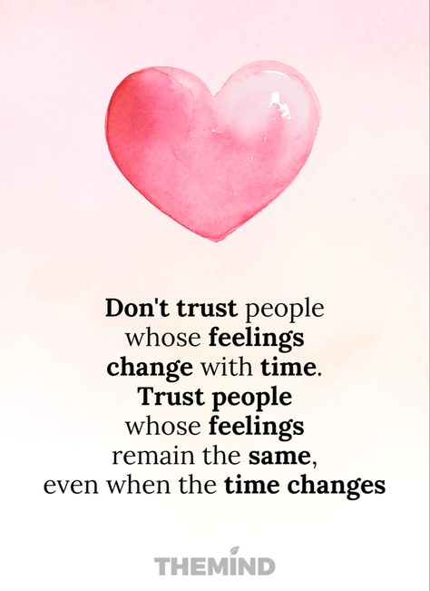 #quotes #lifequote #trust #feelings #time #changes Friend Trust Quotes, Trust Worthy Quotes, Heartfelt Quotes Relationships Feelings, Selfless Love Quotes, Heartfelt Quotes Feelings, Time Quotes Relationship, Huge Quotes, Feelings Change, Good Heart Quotes