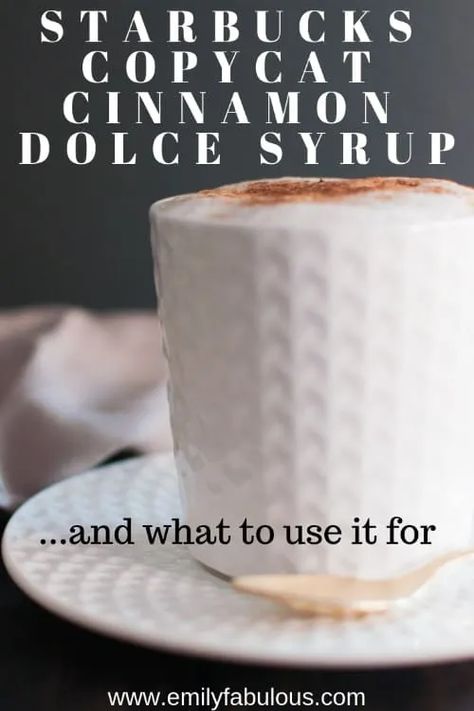 Copycat Cinnamon Dolce Syrup Recipe - Starbucks - DIY - EmilyFabulous Starbucks Cinnamon Dolce Syrup, Hot Coffee Recipes, Cinnamon Dolce Latte Recipe, Easy Coffee Drinks Recipes, Homemade Coffee Syrup, Coffee Recipes Hot, Cinnamon Dolce Syrup, Cinnamon Dolce Latte, Craft Cocktail Recipe