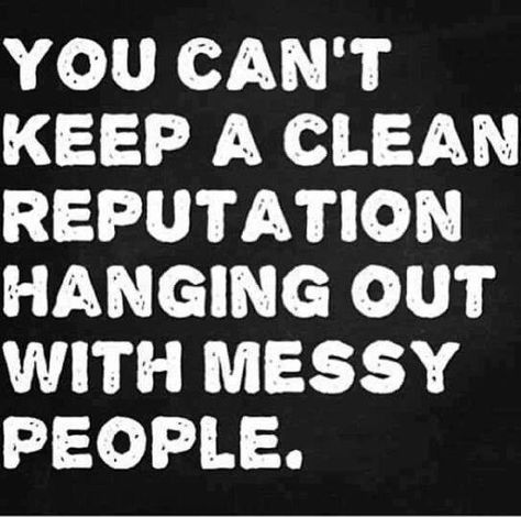 Bad company... Reputation Quotes, Messy People, The Company You Keep, 15th Quotes, Trendy Quotes, Queen Quotes, People Quotes, What Is Love, The Words