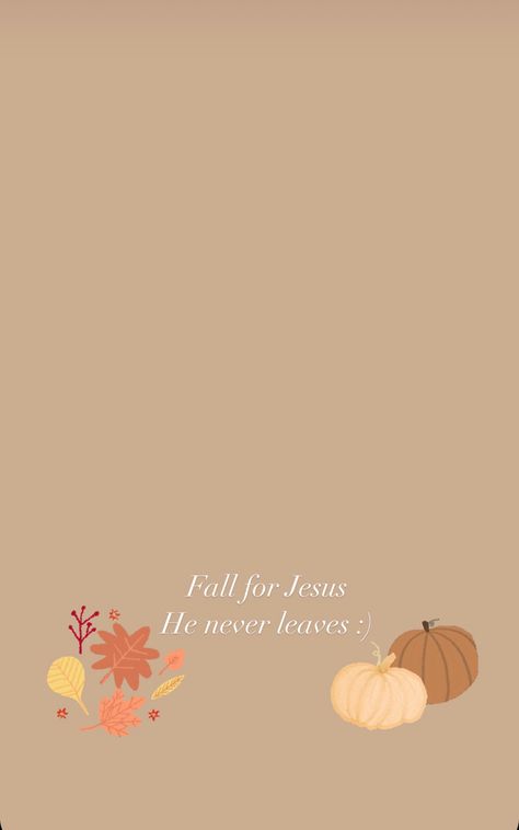 Fall Wallpers For Iphone, Fall Wllpper, Cross Fall Wallpaper, Fall Jesus Background, Fall Aesthetic Wallpaper Bible Verse, Jesus Wallpaper Fall Theme, Fall Astetic Wallapapers, Fall For Jesus He Never Leaves Wallpaper, Pumpkin Spice And Jesus Christ Wallpaper