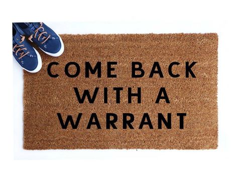 Come Back With A Warrant, Weathered Paint, Closing Gift, Layered Rugs, Funny Doormats, Bachelor Pad, Custom Doormat, Coir Doormat, Closing Gifts