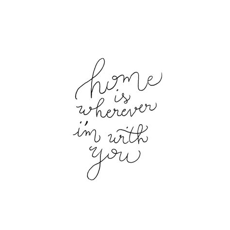 ‘Let me go home, home is wherever I'm with you.’ - Edward Sharpe and the Magnetic Zeros #quotes #handwritten #home Home Is You Quotes, Home Is Wherever I'm With You Tattoo, Home Is Wherever I'm With You, Home Is With You Quotes, Home Is Wherever I’m With You, Home Is Wherever Im With You, Home Edward Sharpe, Going Home Quotes, Quotes Handwritten