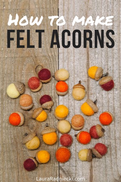 Here is an easy DIY fall decor idea - felt ball acorns! Learn how to make felt acorns using acorn caps, felted balls, and hot glue. They're so fast and easy to make, and can be used in home decor or fall crafts like garlands or ornaments! #fall #falldecor #acorns #feltballs #lauraradniecki Felt Acorns, Felt Ball Crafts, Easy Diy Fall Decor, Felted Balls, Acorn Caps, Diy Fall Decor, Felted Acorns, Fall Decor Diy Crafts, Acorn Crafts