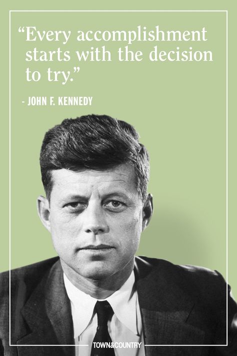 12 JFK Quotes That Prove His Wisdom is as Legendary as His Presidency- TownandCountrymag.com Jfk Quotes, Historical Quotes, Quotes Thoughts, Life Quotes Love, Eleanor Roosevelt, Quotes By Famous People, Leadership Quotes, People Quotes, Steve Jobs