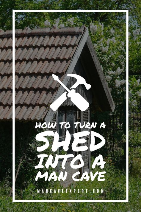 How to Turn a Shed into a Man Cave Shed To Man Cave, Man Shed Ideas Backyards, He Shed Ideas Man Cave, Man Shed Ideas, Shed Bathroom Ideas, Outdoor Man Cave Ideas, Man Cave Sheds, He Shed Ideas, Man Cave Shed Ideas