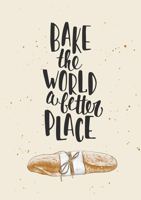 Vector poster with hand drawn unique lettering design element for kitchen decoration, prints and cafe wall art. Bake the world a better place with engraved sketch loaf of baguette.