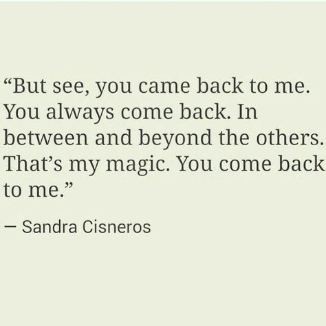 He always came back..but always to leave again..like a mirage..was mine..but never mine..now..she lost her magic..no magic..no hope..no wishes..no life..no dreams..he forgot he was taking all of these too along with him.. Come Back Quotes, Back Quotes, Love Comes Back, She Quotes, My Followers, Crazy Girls, Some Words, Pretty Words, Beautiful Words