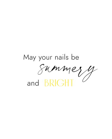 Nails Slogan, Nail Day Quotes, Summer Nails Captions, White Nails Quotes, Summer Nail Quotes, Nail Qoute Instagram, Short Nails Quotes, Nail Art Quotes, Nails Quotes For Instagram