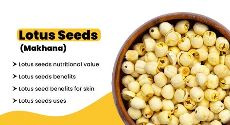 (Makhana) lotus seeds benefits, uses & nutritional value Lotus Seeds, Seeds Benefits, Overall Health, Nutritional Value, Lotus, Seeds, Nutrition, Benefits, Health