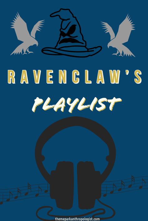 Ravenclaw’s Playlist - Theme Park Anthropologist Ravenclaw Music, Ravenclaw Playlist, Luna Aesthetic, Ravenclaw Pride, Hogwarts Alumni, Slytherin And Hufflepuff, Harry Potter Printables, Ravenclaw Aesthetic, Hp Harry Potter