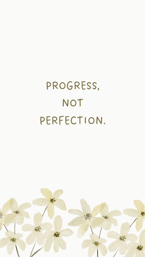 A phone wallpaper image with the quote 'Progress Not Perfection' Phone Backgrounds Positive Affirmations, You Got This Wallpaper, Positive Quotes Lockscreen, Inspirational Quotes Positive Wallpaper, Positive Phone Wallpaper, Positive Mindset Wallpaper, Positive Vibes Wallpaper, Good Vibes Wallpaper, Encouraging Notes