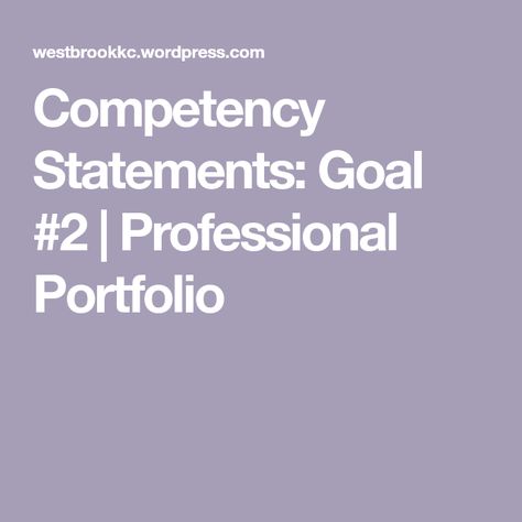 Competency Statements: Goal #2 | Professional Portfolio Portfolio Preschool, Cda Portfolio, Preschool Assessment Forms, Preschool Portfolio, Early Childhood Education Degree, Social And Emotional Development, Preschool Cooking, Daycare Curriculum, Teacher Portfolio