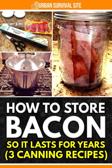 Pressure Canning Meat, Canned Bacon, Storing Food Long Term, Survival Food Storage, Pressure Canning Recipes, Home Canning Recipes, Canning Vegetables, Canning Food Preservation, Canned Food Storage