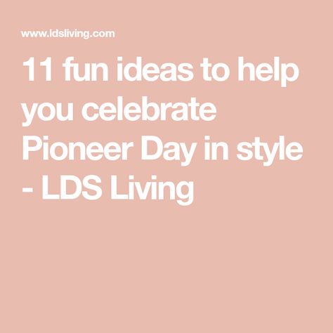 11 fun ideas to help you celebrate Pioneer Day in style - LDS Living Pioneer Day Games, Pioneer Day Crafts, Pioneer Lifestyle, Pioneer Day Activities, Pie Eating Contest, Pioneer Clothing, Primary Activity, Pioneer Families, Pioneer Day