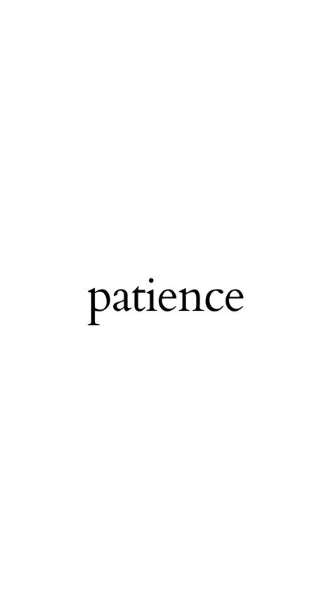 Lpt Passer Wallpaper, Vision Board Patience, Patience Wallpaper Iphone, Patience Vision Board, Patience Wallpaper Aesthetic, Patience Aesthetic, Patience Wallpaper, Patience Quotes Relationship, Patience Is Power